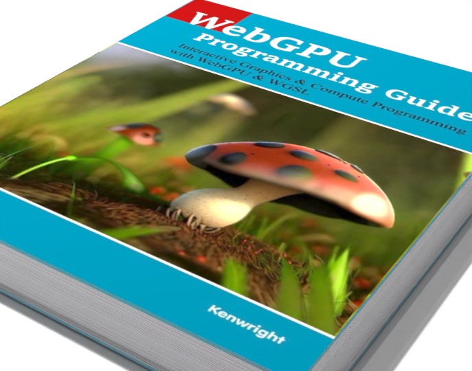 WebGPU Programming Guide: Interactive Graphics & Compute Programming with WebGPU & WGSL  (Paperback) additional image